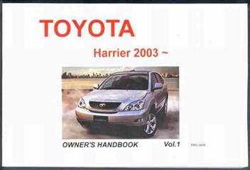 Toyota Harrier 2003 - On Owners Manual (Two Volume Set) 0869762612