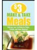 $3 Make-and-Take Meals