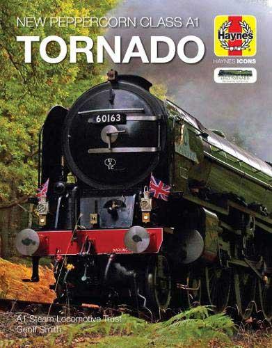 Tornado (New Peppercorn Class A1, 2008 onwards) Haynes Icon Series ...