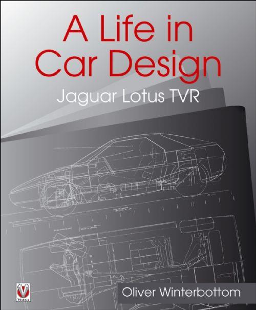 A Life in Car Design : Jaguar, Lotus, TVR 1787110354 9781787110359