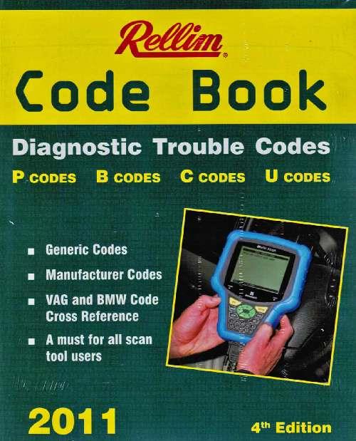 Rellim Code Book: Diagnostic Trouble Codes 2011 4th Edition 1876953594 ...